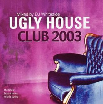 Ugly House Club 2003