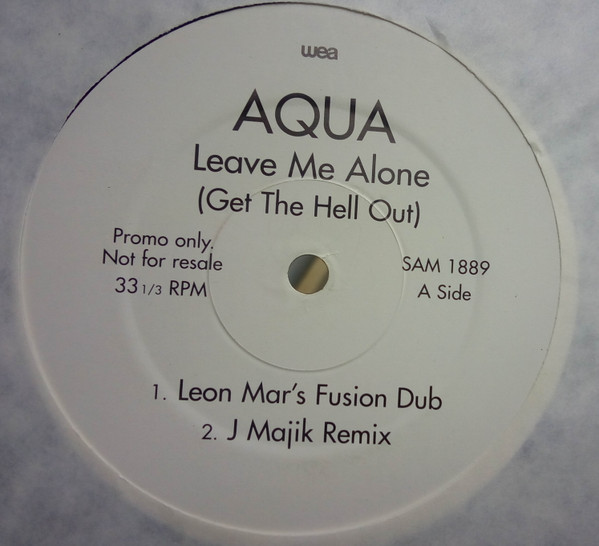 Leave Me Alone (Get The Hell Out)