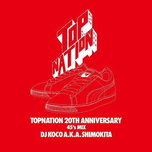 TOPNATION 20th Anniversary 45's Mix