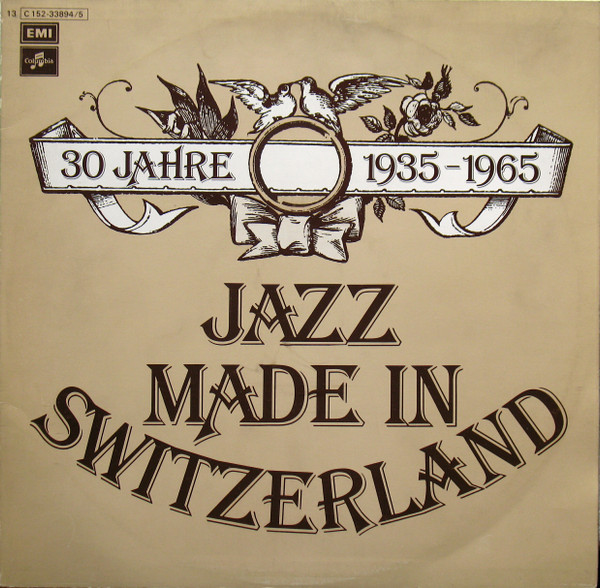 30 Jahre Jazz Made In Switzerland 1935-1965