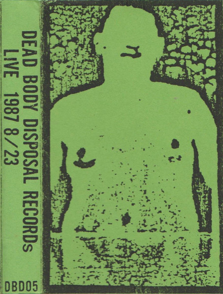 Dead Body Disposal Records Live 1987 8/23
