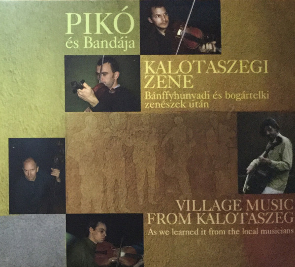 Kalotaszegi Zene - Bánffyunyadi És Bogártelki Zenészek Útán = Village Music From Kalotaszeg - As We Learned It From The Local Musicians