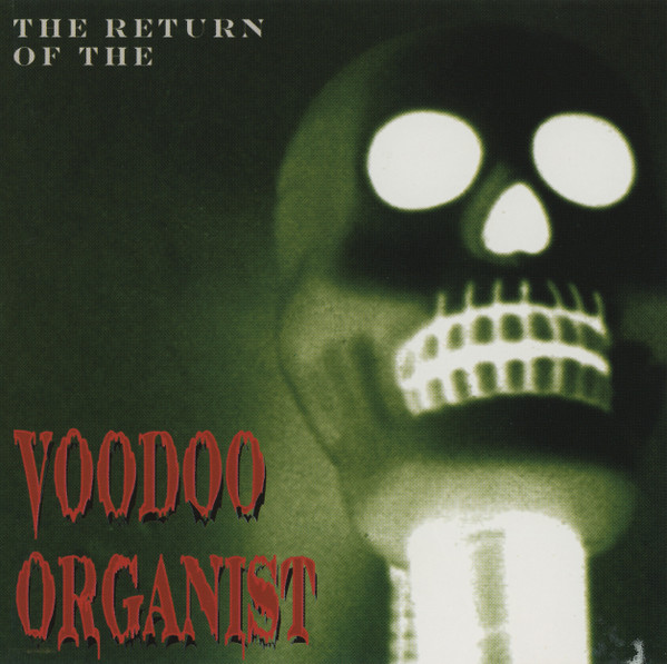The Return Of The Voodoo Organist