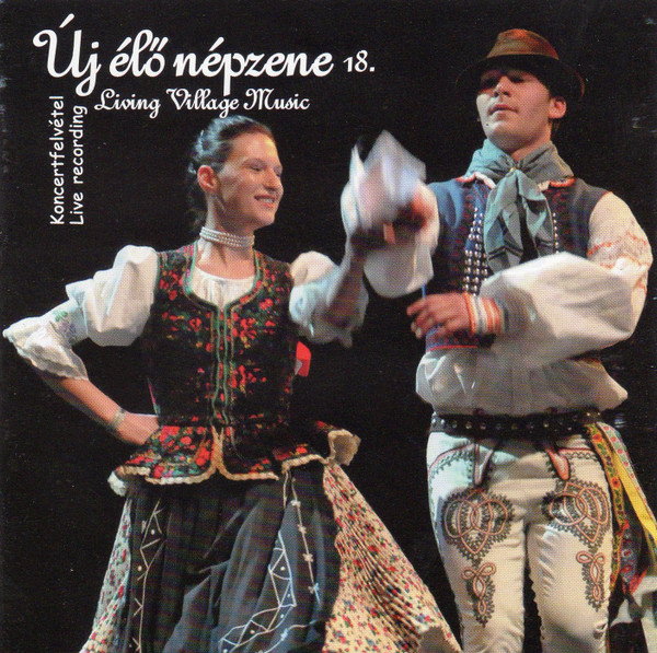 Új Élő Népzene 18. = Living Village Music 18.