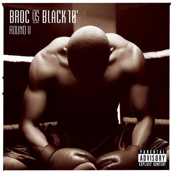 Broc Versus Black 10 Round II