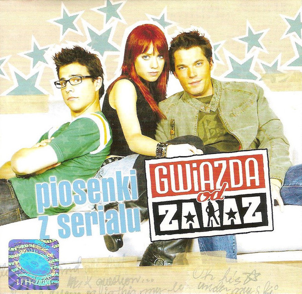 Piosenki z Serialu Gwiazda od Zaraz