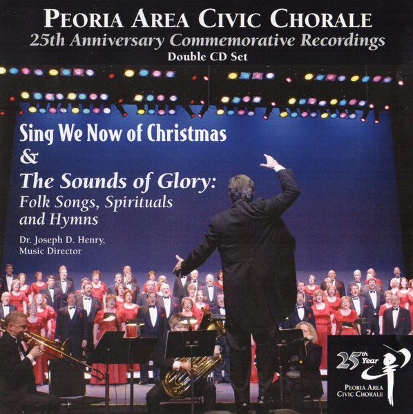 25th Anniversary Commemorative Recordings (Sing We Now Of Christmas & The Sounds Of Glory: Folk Songs, Spirituals And Hymns)