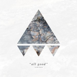 All Good - Remixes