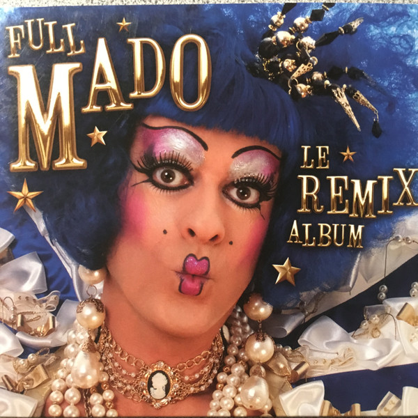Full Mado (Le Remix Album)