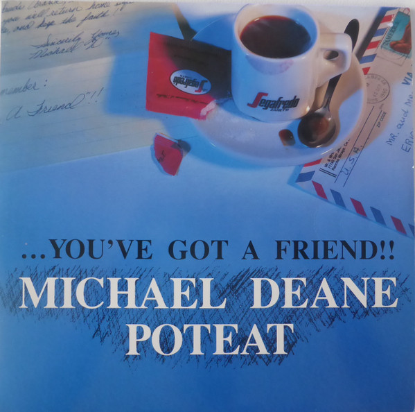 You've Got A Friend !!
