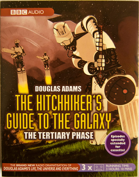 The Hitchhiker's Guide To The Galaxy (The Tertiary Phase)