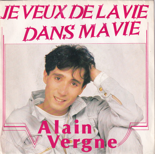 Je Veux De La Vie Dans Ma Vie