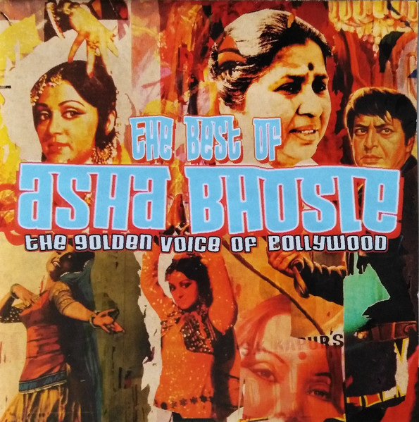 The Best Of Asha Bhosle - The Golden Voice Of Bollywood