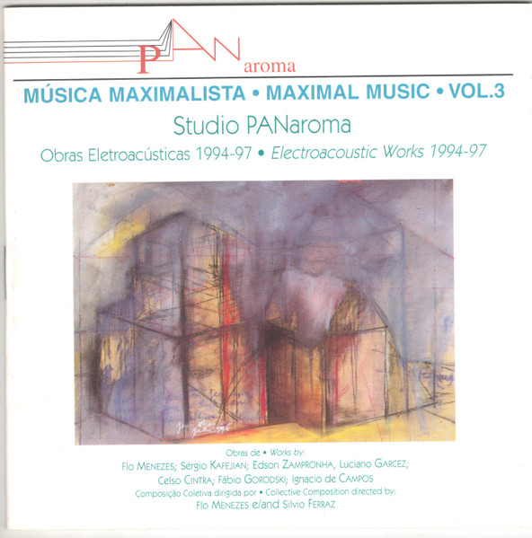 Música Maximalista - Maximal Music - Vol. 3: Electroacoustic Works 1994-97