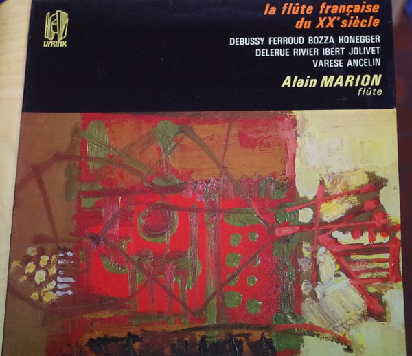 La Flûte Française Du XXe Siècle - Debussy, Ferroud, Bozza, Honegger, Delerue, Rivier, Ibert, Jolivet, Varese, Ancelin