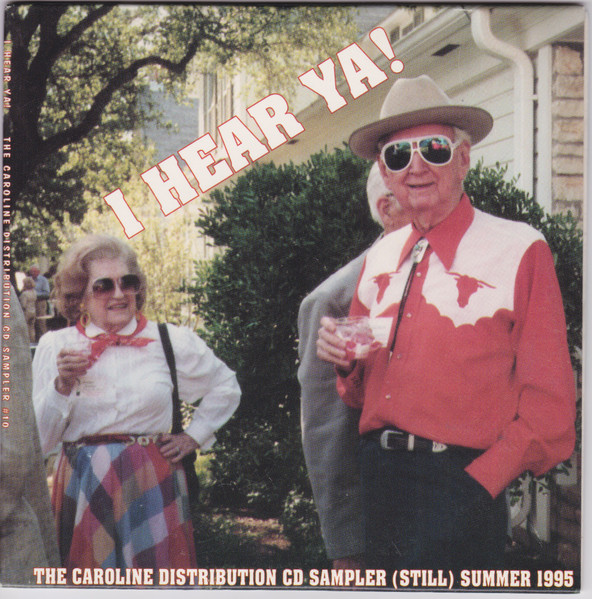 I Hear Ya! (Still) Summer 1995 - The Caroline Distribution CD Sampler #10