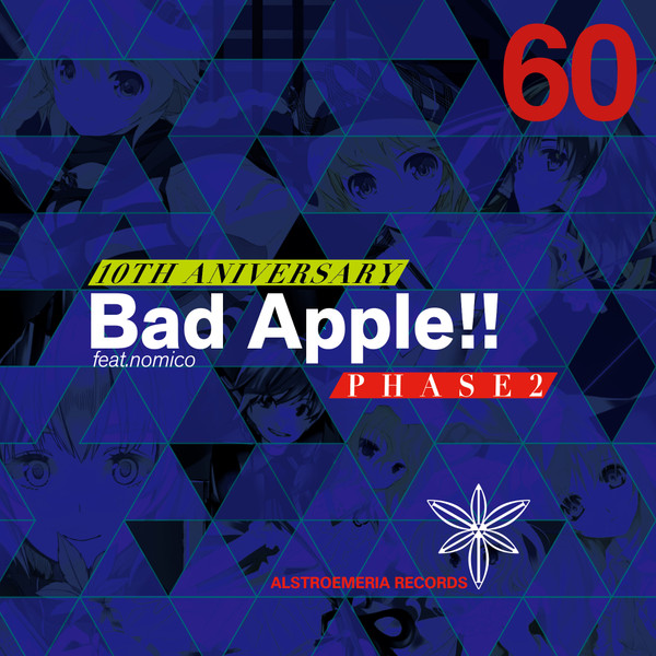 10th Anniversary Bad Apple Feat. Nomico Phase 2