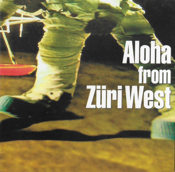 Aloha From Züri West
