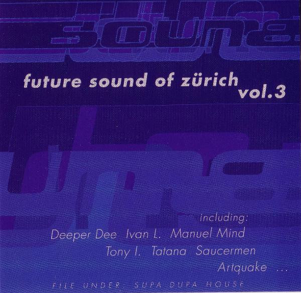 Future Sound Of Zürich Vol. 3