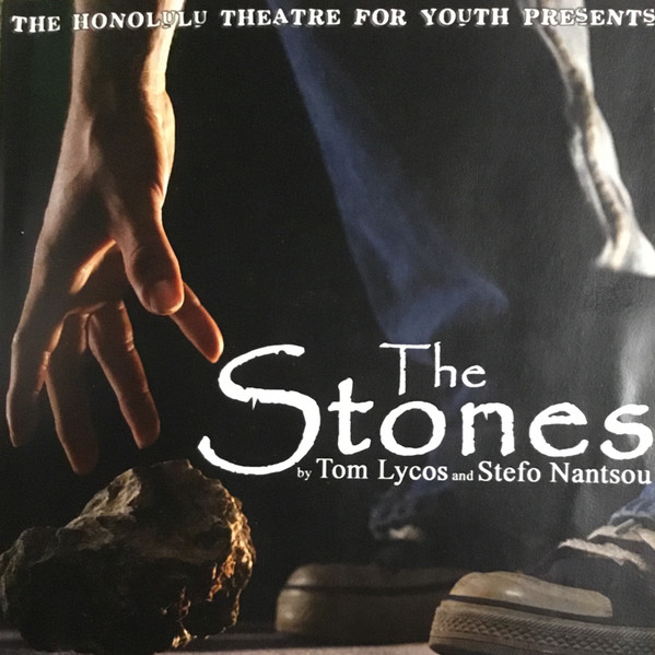 Honolulu Theatre For Youth Presents: The Stones