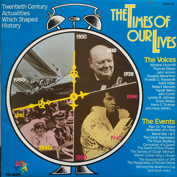 The Times Of Our Lives (Twentieth Century Actualities Which Shaped History)