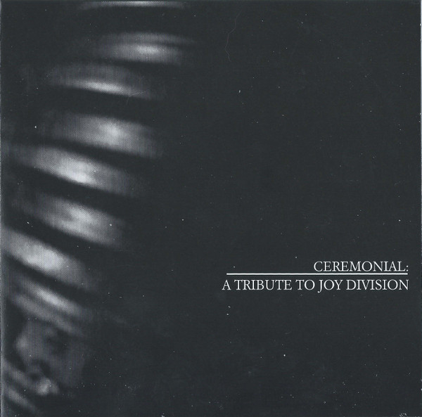 Ceremonial: A Tribute To Joy Division