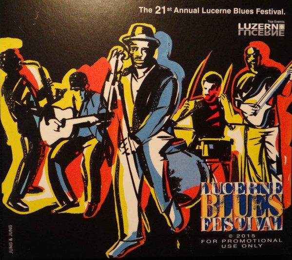 Lucerne Blues Festival 2015 (The 21th Annual Lucerne Blues Festival)
