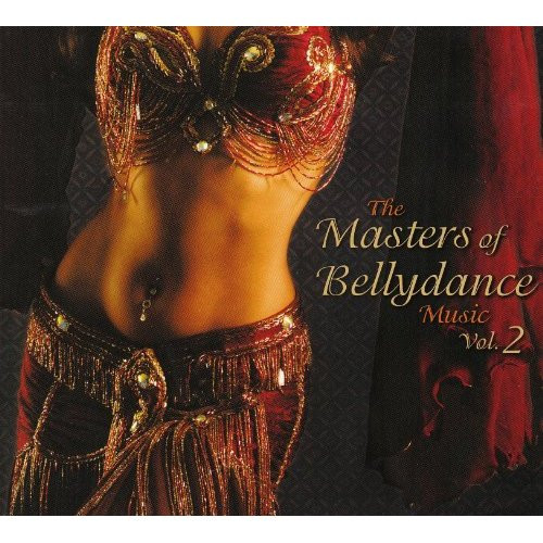The Masters Of Bellydance Music Vol. 2