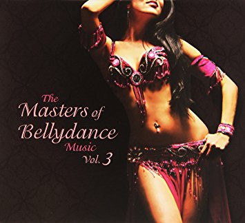 The Masters of Bellydance Music Vol. 3