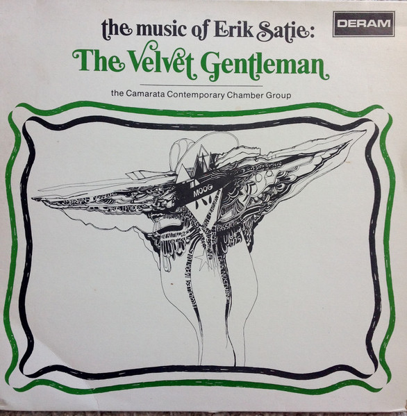 The Music Of Erik Satie: The Velvet Gentleman