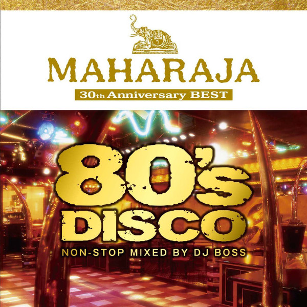 Maharaja 80’s Disco ～30th Anniversary Best～