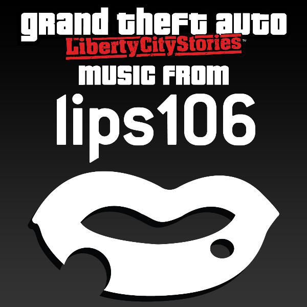 Grand Theft Auto: Liberty City Stories - Music From Lips 106 (Original Video Game Soundtrack)