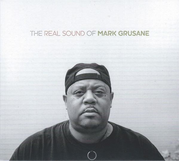 The Real Sound Of Mark Grusane