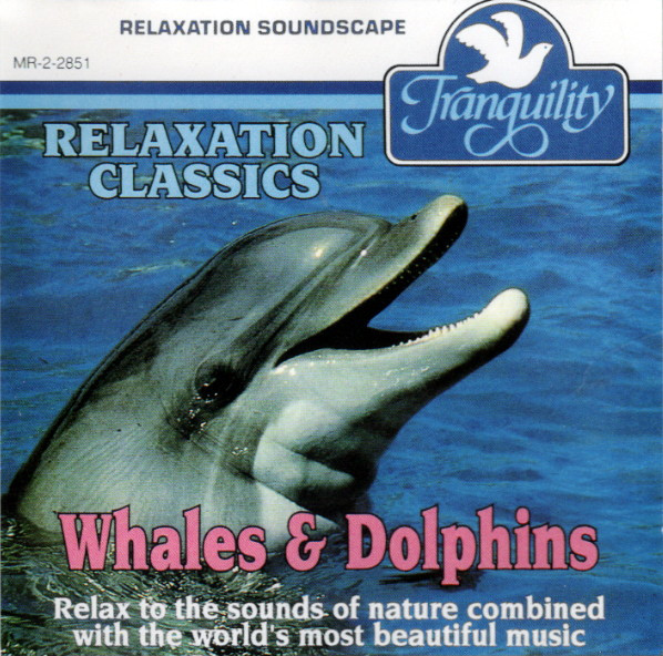 Relaxation Classics - Whales & Dolphins