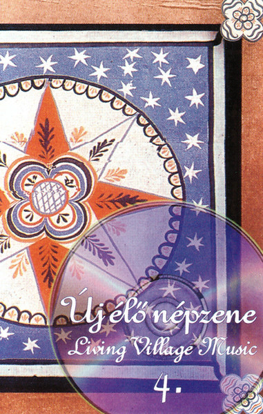 Új Élő Népzene 4. = Living Village Music