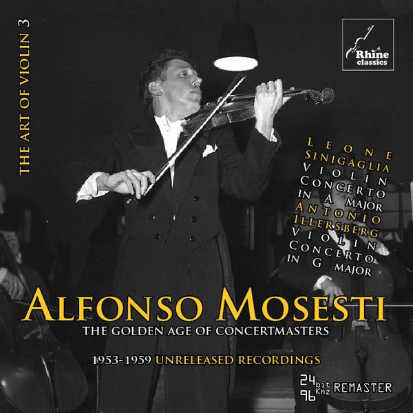 The Art Of Violin 3 - Antonio Illersberg & Leone Sinigaglia: Violin Concertos