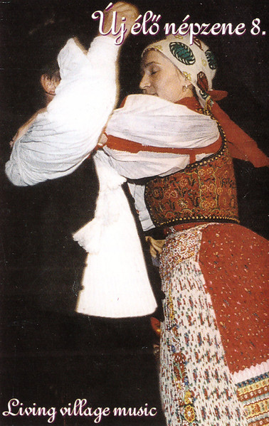 Új Élő Népzene 8. = Living Village Music
