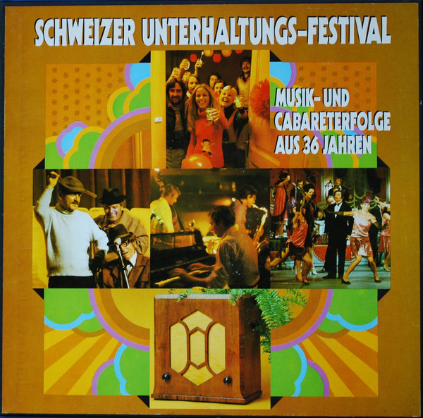 Schweizer Unterhaltungs-Festival - Musik-Und Cabareterfolge Aus 36 Jahren