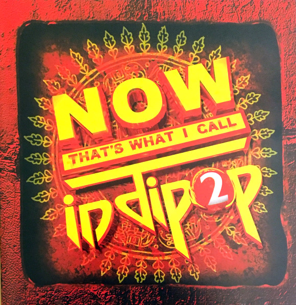 Now That's What I Call Indipop 2