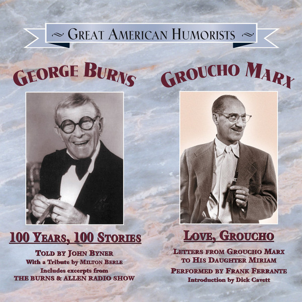 Great American Humorists: George Burns & Groucho Marx