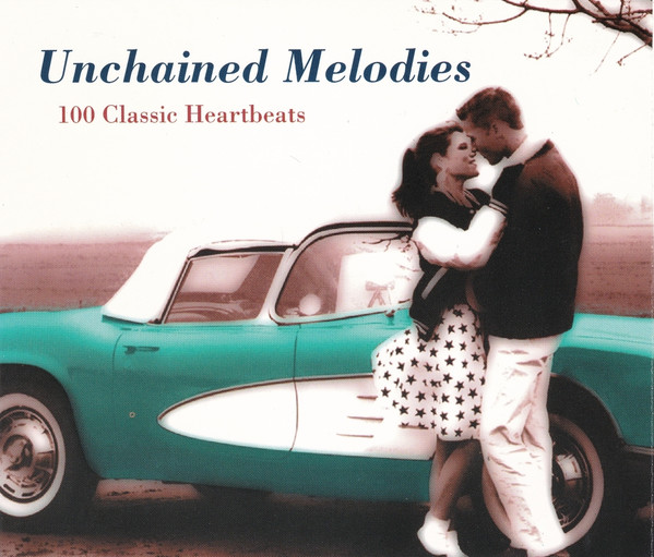Unchained Melodies (100 Classic Heartbeats)
