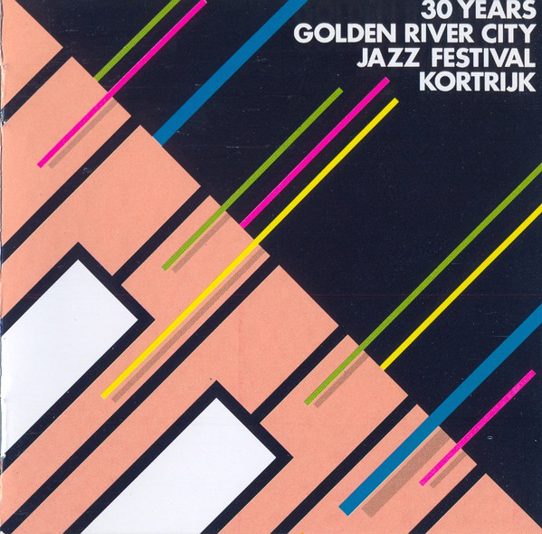 30 Years Golden River City Jazz Festival Kortrijk
