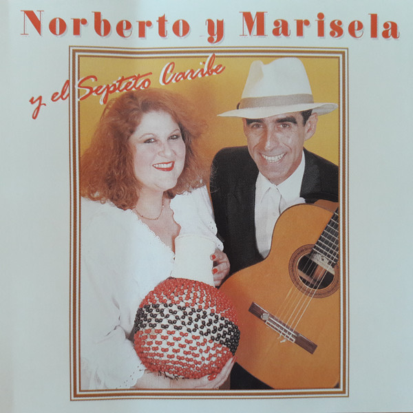Norberto Y Marisela Y El Septeto Caribe