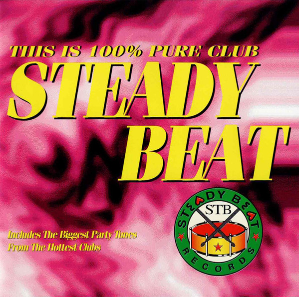 Steady Beat This Is Club Is 100% Pure Club