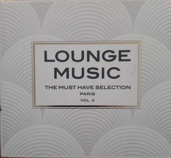Lounge Music, The Must Have Selection Vol. 2