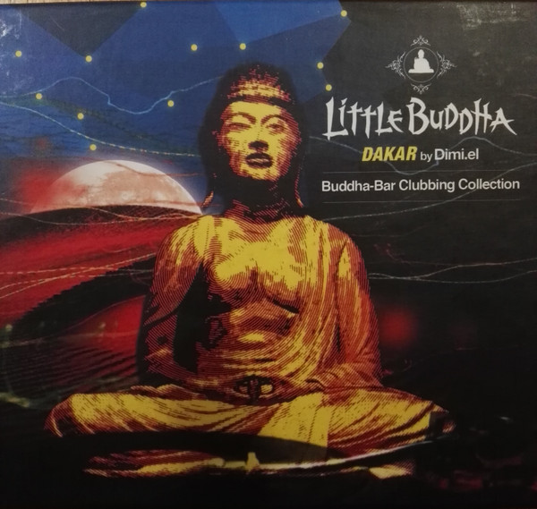Little Buddha Dakar - Buddha-Bar Clubbing Collection
