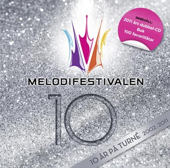Melodifestivalen 10 År På Turné 2002-2011