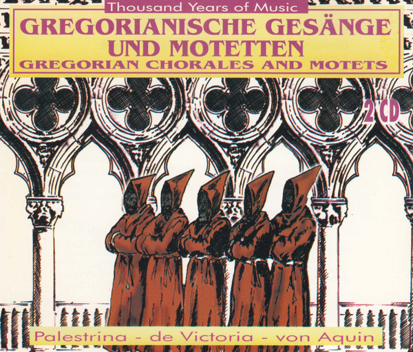 Gregorianische Gesänge Und Motetten = Gregorian Chorales And Motets
