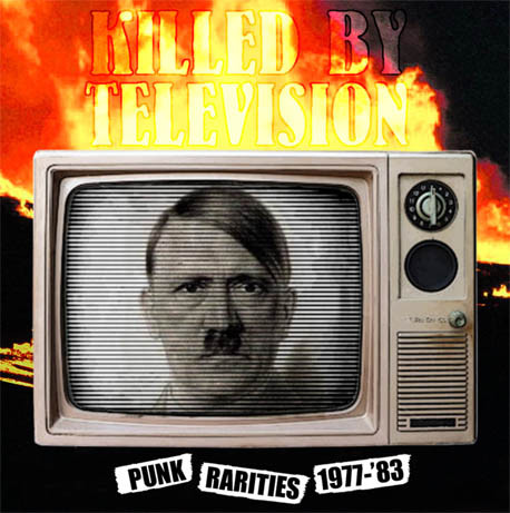 Killed By Television (Punk Rarities 1977-'83)