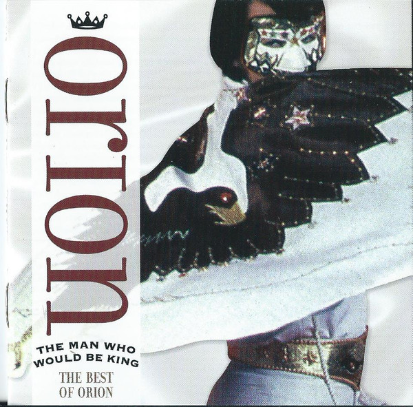 The Man Who Would Be King (The Best Of Orion)